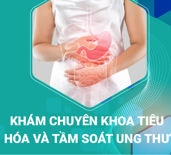Gói khám chuyên khoa tiêu hóa và tầm soát ung thư